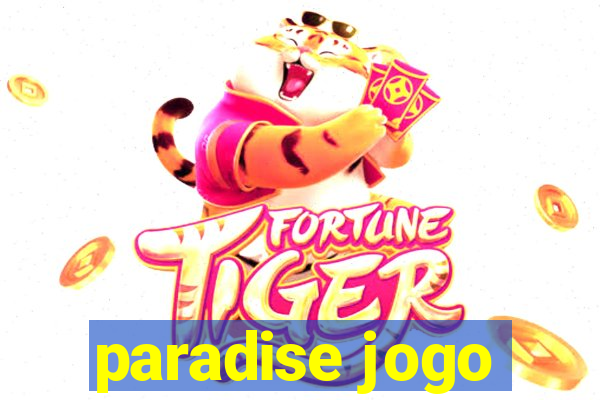 paradise jogo